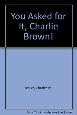 You Asked for It, Charlie Brown