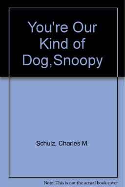 You're Our Kind of Dog, Snoopy