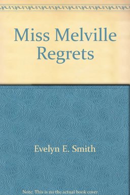 Miss Melville Regrets
