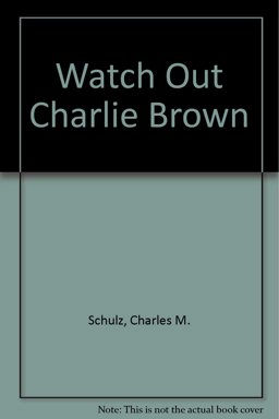 Watch Out Charlie Brown