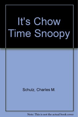 It's Chow Time, Snoopy!