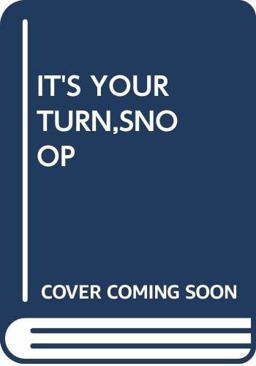 It's Your Turn, Snoopy