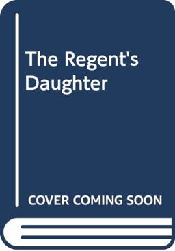 The Regent's Daughter