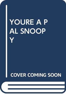 You're a Pal, Snoopy