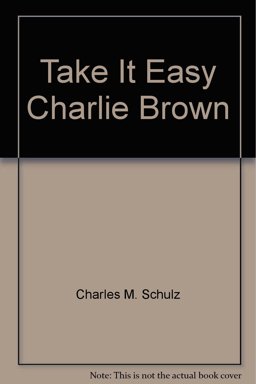 Take It Easy, Charlie Brown