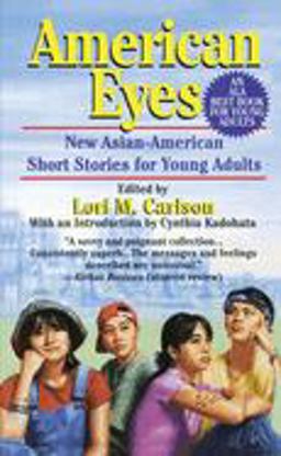 American Eyes New Asian-American Short Stories for Young Adults  9780449704486 Front Cover