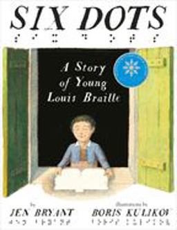 Six Dots: A Story of Young Louis Braille  9780449813379 Front Cover