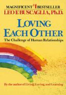 Loving Each Other The Challenge of Human Relationships  9780449901571 Front Cover
