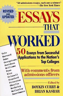 Essays That Worked Fifty Essays from Successful Applications to the Nation's Top Colleges  9780449905173 Front Cover