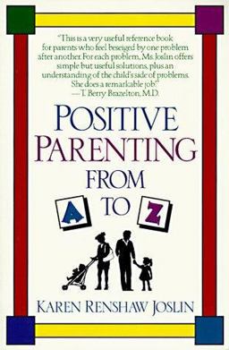 Positive Parenting from A to Z  9780449907801 Front Cover