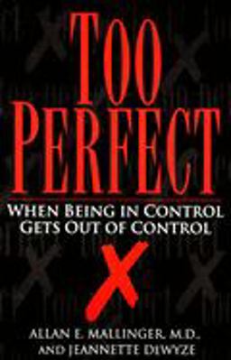 Too Perfect When Being in Control Gets Out of Control  9780449908006 Front Cover