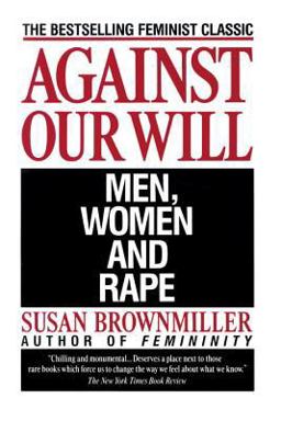 Against Our Will Men, Women, and Rape  9780449908204 Front Cover