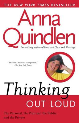 Thinking Out Loud On the Personal, the Political, the Public and the Private  9780449909058 Front Cover