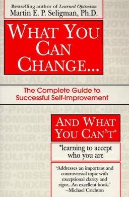 What You Can Change and What You Can't