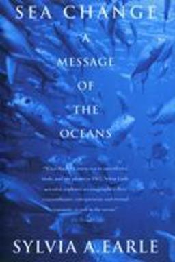 Sea Change A Message of the Oceans  9780449910658 Front Cover