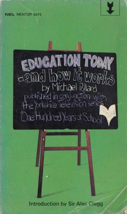 Education Today - and How It Works