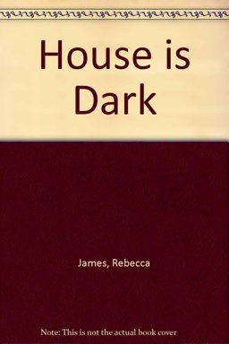 The House Is Dark