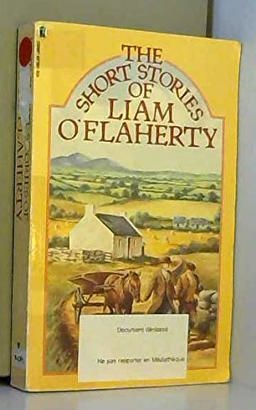 The Short Stories of Liam O'Flaherty