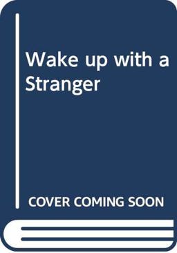Wake up with a Stranger