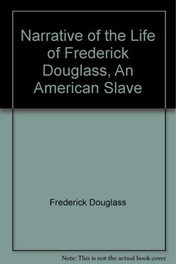Narrative of the Life of Frederick Douglass, an American Slave