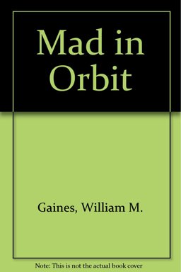 Mad in Orbit Mad in Orbit