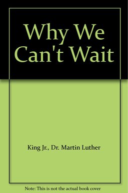 Why We Can't Wait