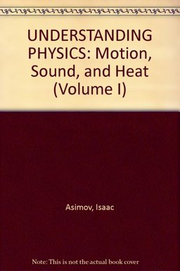Motion, Sound and Heat