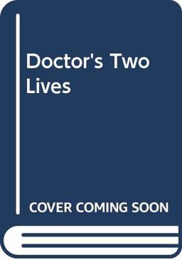 Doctor's Two Lives