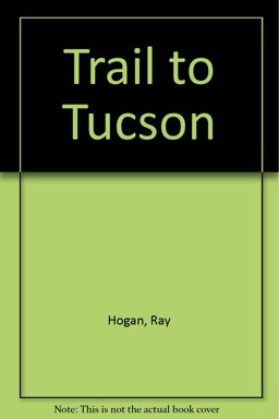 Trail to Tucson
