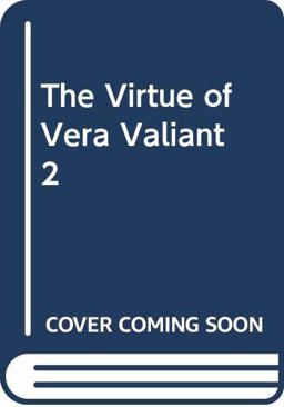 The Virtue of Vera Valiant