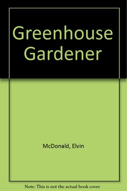 The Greenhouse Gardener