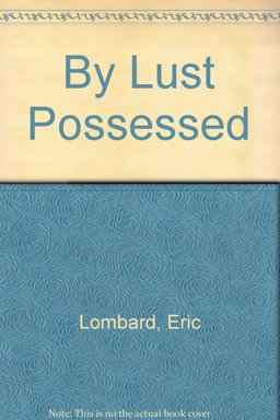 By Lust Possessed