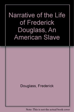 Narrative of the Life of Frederick Douglass, an American Slave