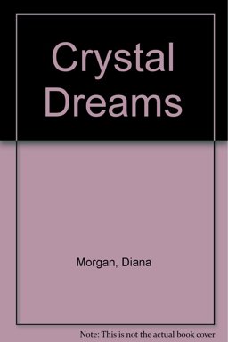 Crystal Dreams