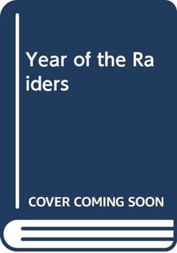 The Year of the Raiders The Year of the Raiders