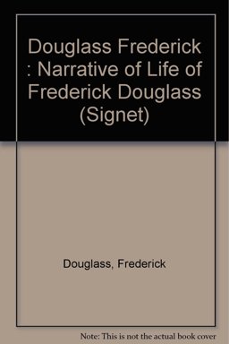 Narrative of the Life of Frederick Douglass, an American Slave