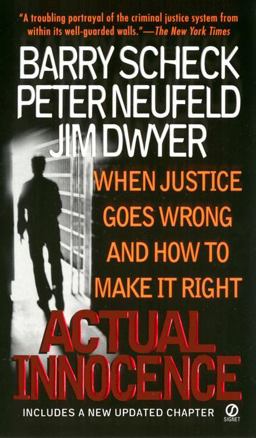 Actual Innocence When Justice Goes Wrong and How to Make it Right  9780451203656 Front Cover