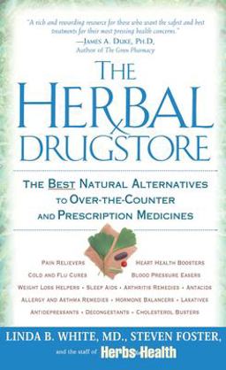 Herbal Drugstore The Best Natural Alternatives to over-The-Counter and Prescription Medicines  9780451205100 Front Cover