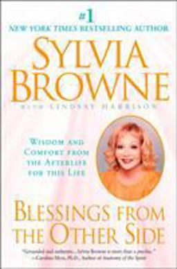 Blessings from the Other Side Wisdom and Comfort from the Afterlife for This Life  9780451206701 Front Cover