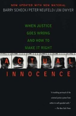Actual Innocence When Justice Goes Wrong and How to Make It Right  9780451209825 Front Cover