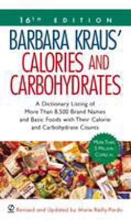 Barbara Kraus' Calories and Carbohydrates (16th Edition) 16th 9780451213846 Front Cover