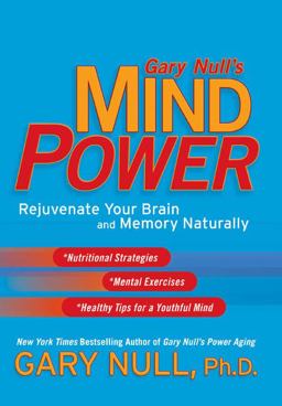 Mind Power Rejuvenate Your Brain and Memory Naturally  9780451216731 Front Cover