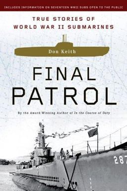 Final Patrol True Stories of World War II Submarines  9780451219510 Front Cover