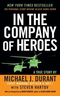In the Company of Heroes The Personal Story Behind Black Hawk Down  9780451219930 Front Cover