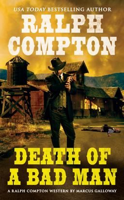 Ralph Compton Death of a Bad Man  9780451223623 Front Cover