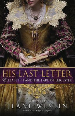 His Last Letter Elizabeth I and the Earl of Leicester  9780451230126 Front Cover