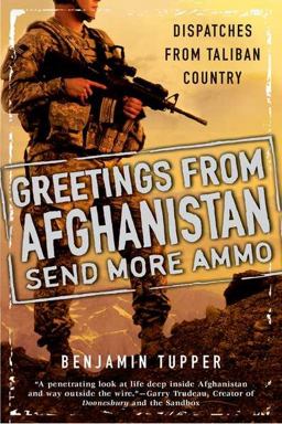 Greetings from Afghanistan, Send More Ammo Dispatches from Taliban Country  9780451233257 Front Cover