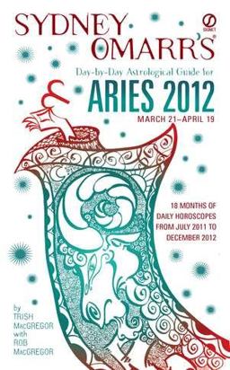 Sydney Omarr's Day-by-Day Astrological Guide for the Year 2012 - Aries