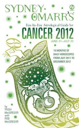 Sydney Omarr's Day-by-Day Astrological Guide for the Year 2012 - Cancer