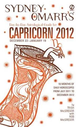 Sydney Omarr's Day-by-Day Astrological Guide for the Year 2012 - Capricorn
